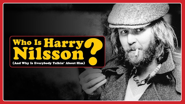 Who is Harry Nilsson (And Why is Everybody Talkin' About Him)?