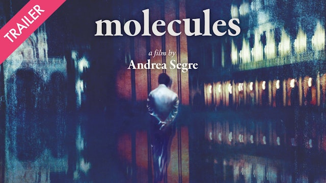 Molecules - Trailer