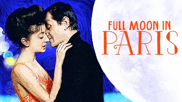 FULL MOON IN PARIS directed by ERIC ROHMER