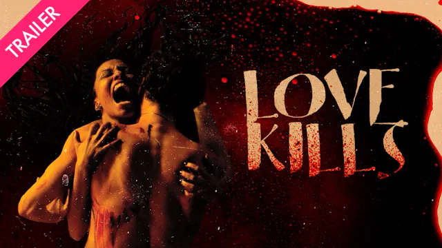 Love Kills - Trailer