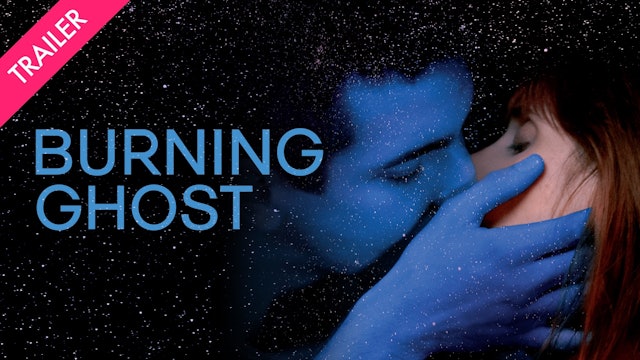 Burning Ghost - Trailer