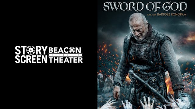 STORY SCREEN BEACON THEATER presents SWORD OF GOD