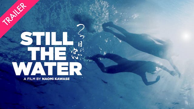 Still the Water - Trailer