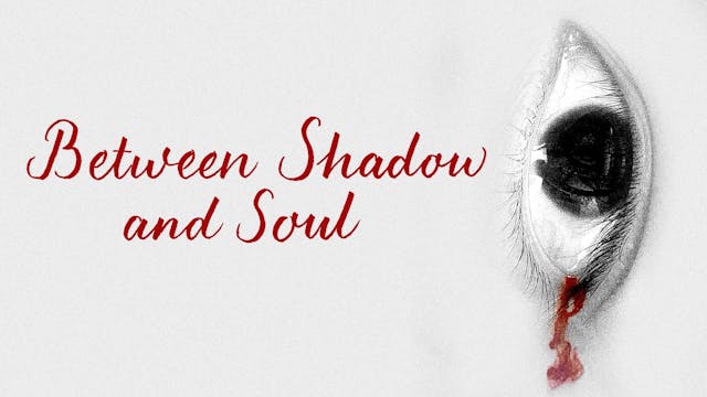 Between Shadow and Soul 