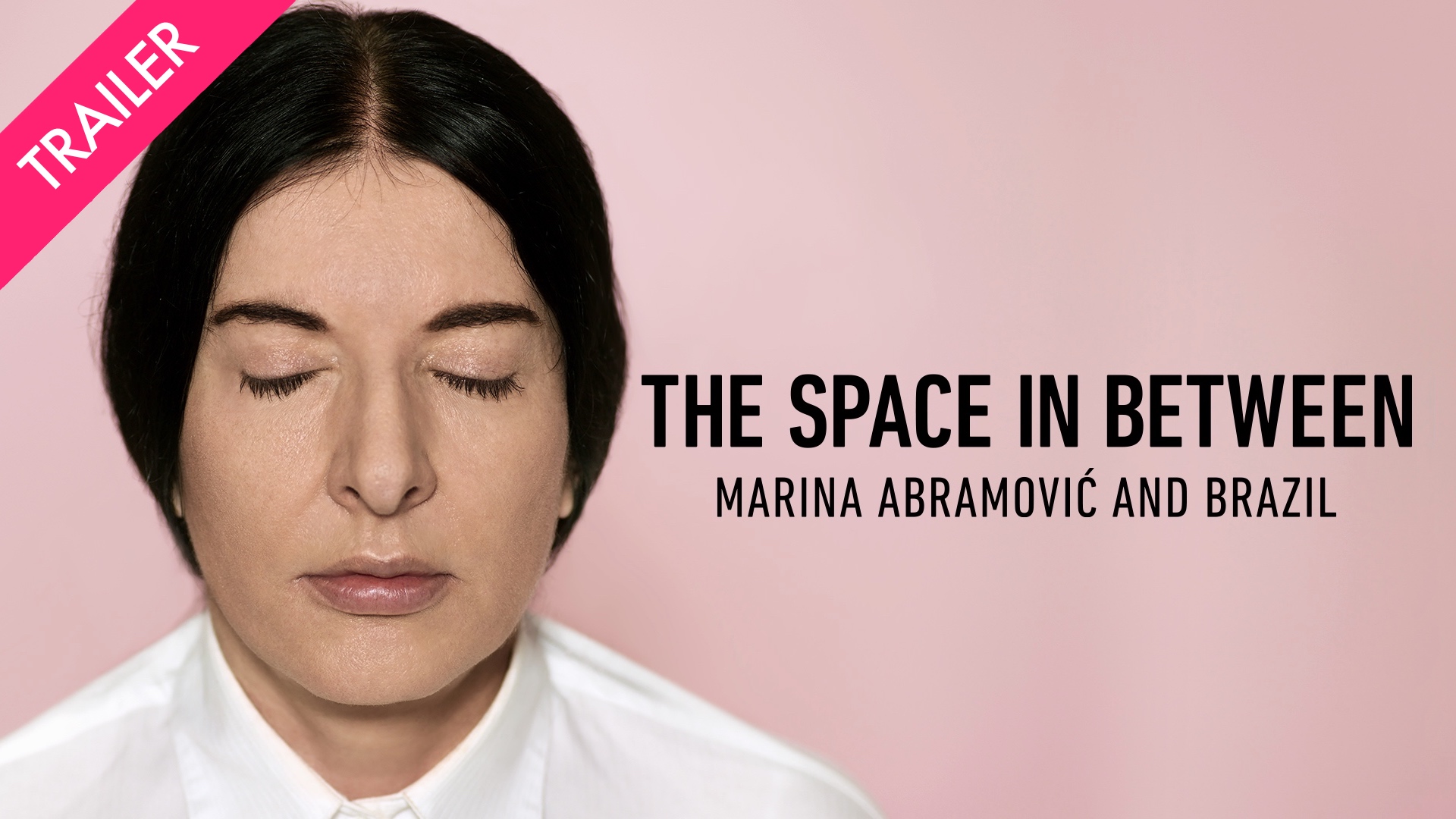 The Space In Between: Marina Abramović and Brazil - Trailer
