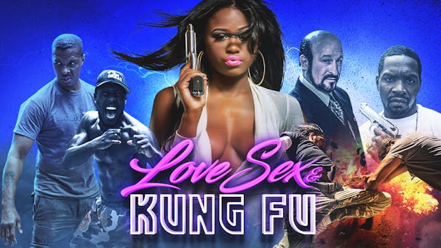 Love Sex & Kung Fu