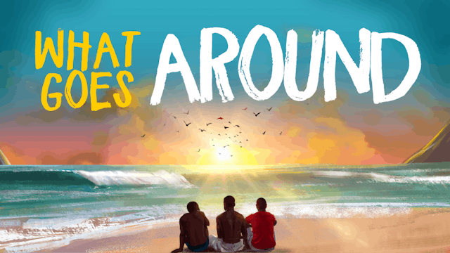 What Goes Around Trailer