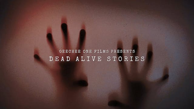 Dead Alive Stories Episode 2