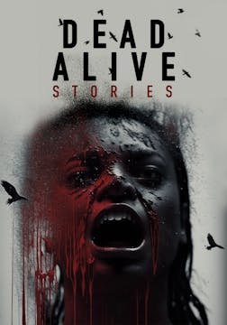 Dead Alive Stories Episode 5