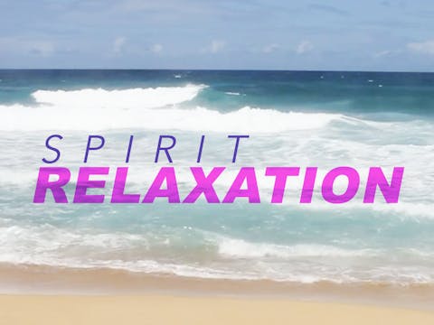 Spirit Relaxation