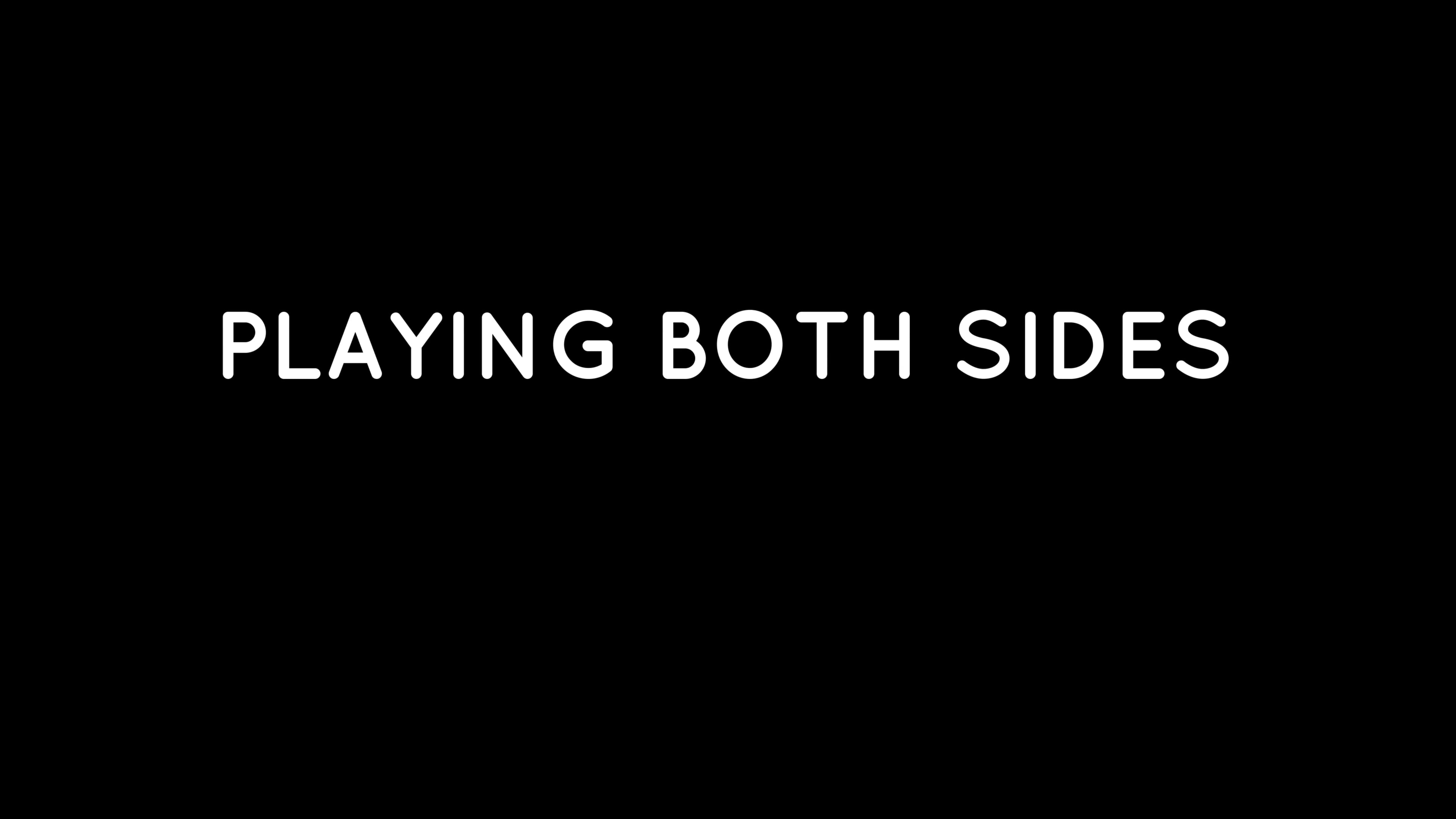 Playing Both Sides Trailer
