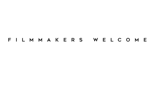 Filmmakers Welcome  X  Your Movie Here