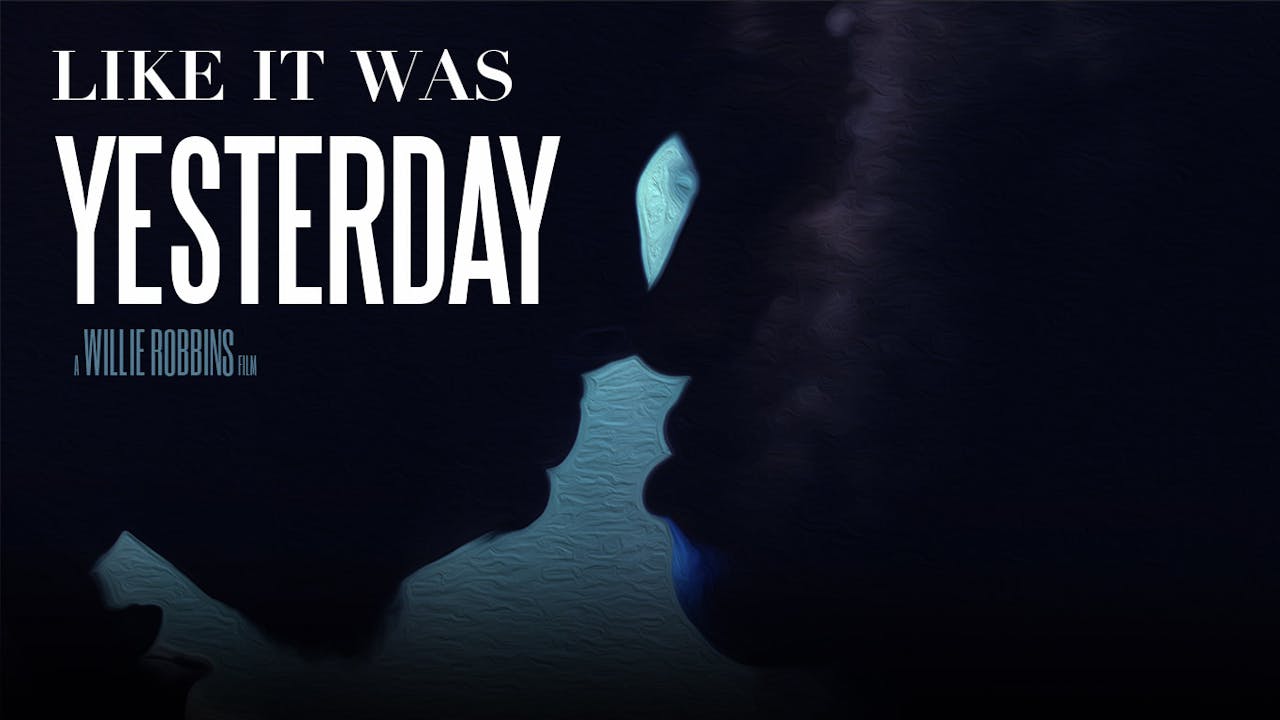 Like It Was Yesterday