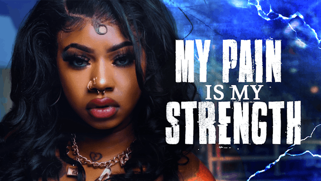 My Pain Is My Strength