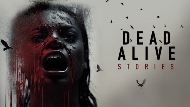 Dead Alive Stories