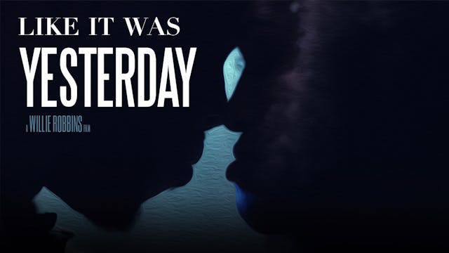 Like It Was Yesterday