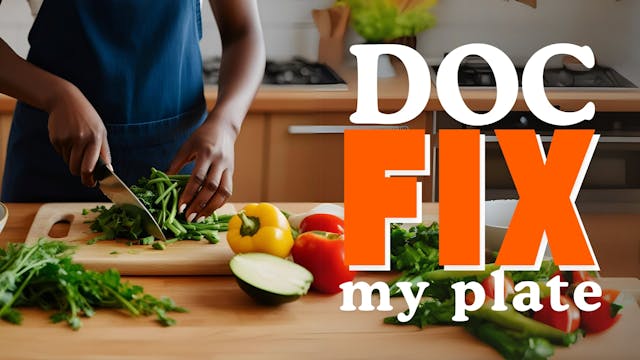 Doc Fix My Plate S1E8