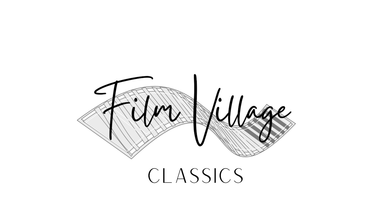 Film Village Classics