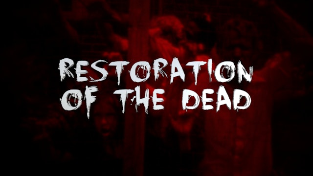 The Dead Next Door Extras: Restoration of the Dead (2015)
