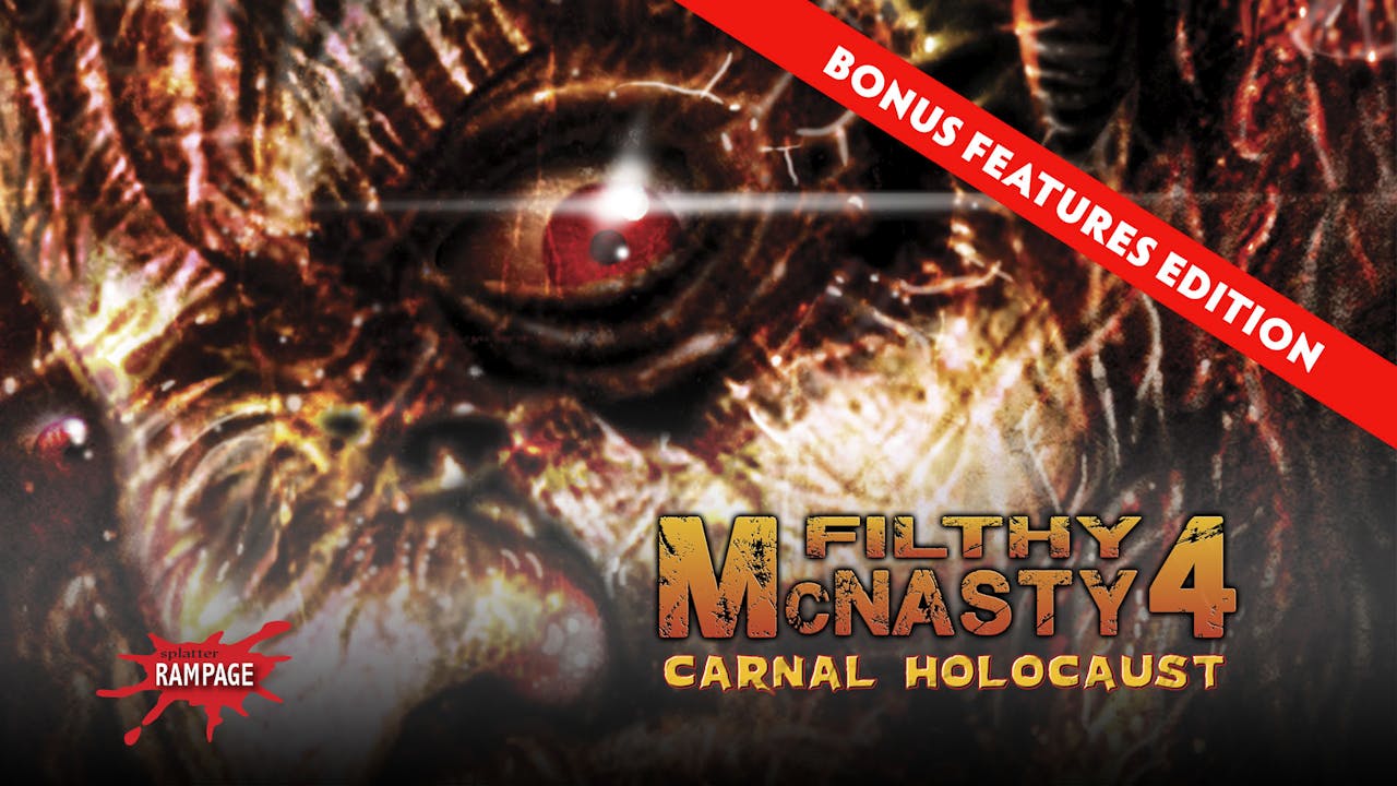 Filthy McNasty 4: Carnal Holocaust (Bonus Features Edition, 2015)