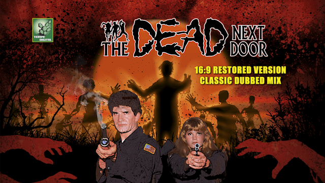The Dead Next Door (16:9 with Classic Dubbed Stereo Mix, 2015)