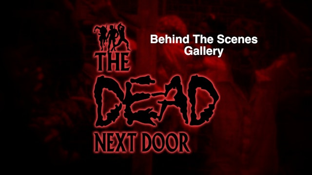 The Dead Next Door Extras: Behind-the-Scenes Gallery (2015)