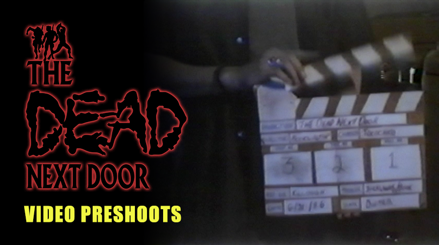 The Dead Next Door Extras: Video Preshoots (2005)