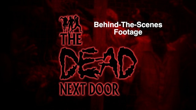 The Dead Next Door Extras: Behind The Scenes (2015)