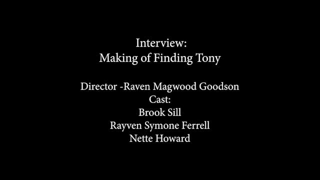 Finding Tony Cast Interviews - Brook Sill, Rayven Ferrell, Nette Howard