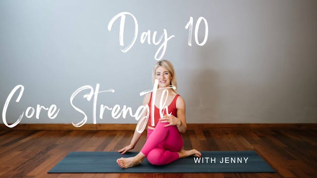 Day 10 Core Strength & Stability