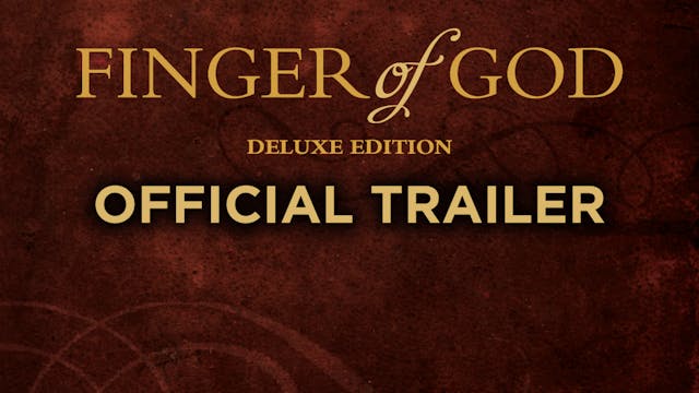 Finger of God Deluxe Edition Trailer