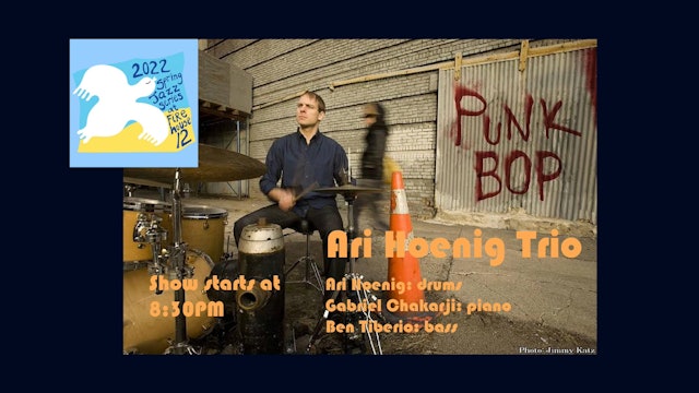 07 - Ari Hoenig Trio - April 29, 2022