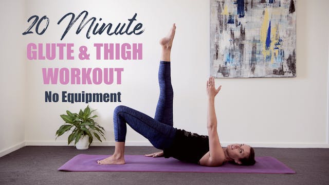 20 Minute Glute and Thigh Workout No Eq