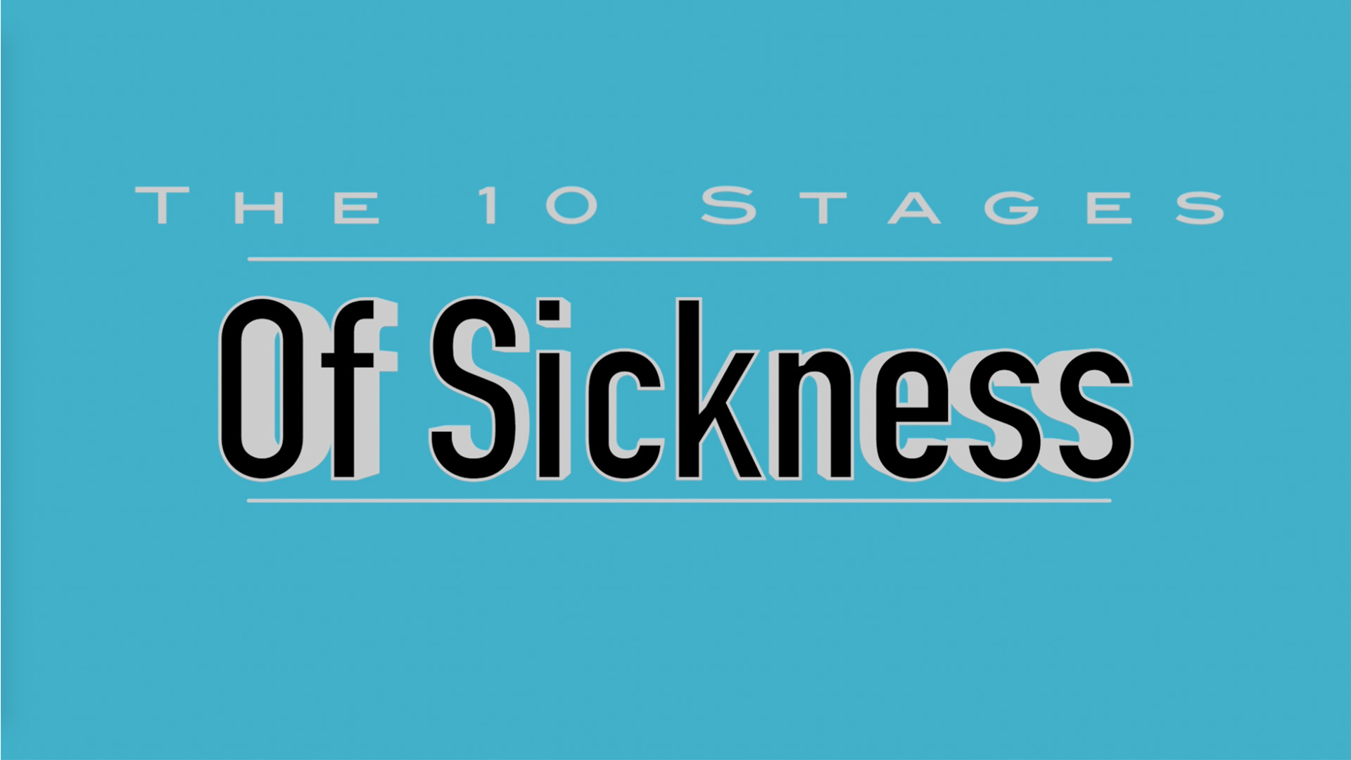 The 10 Stages of Sickness