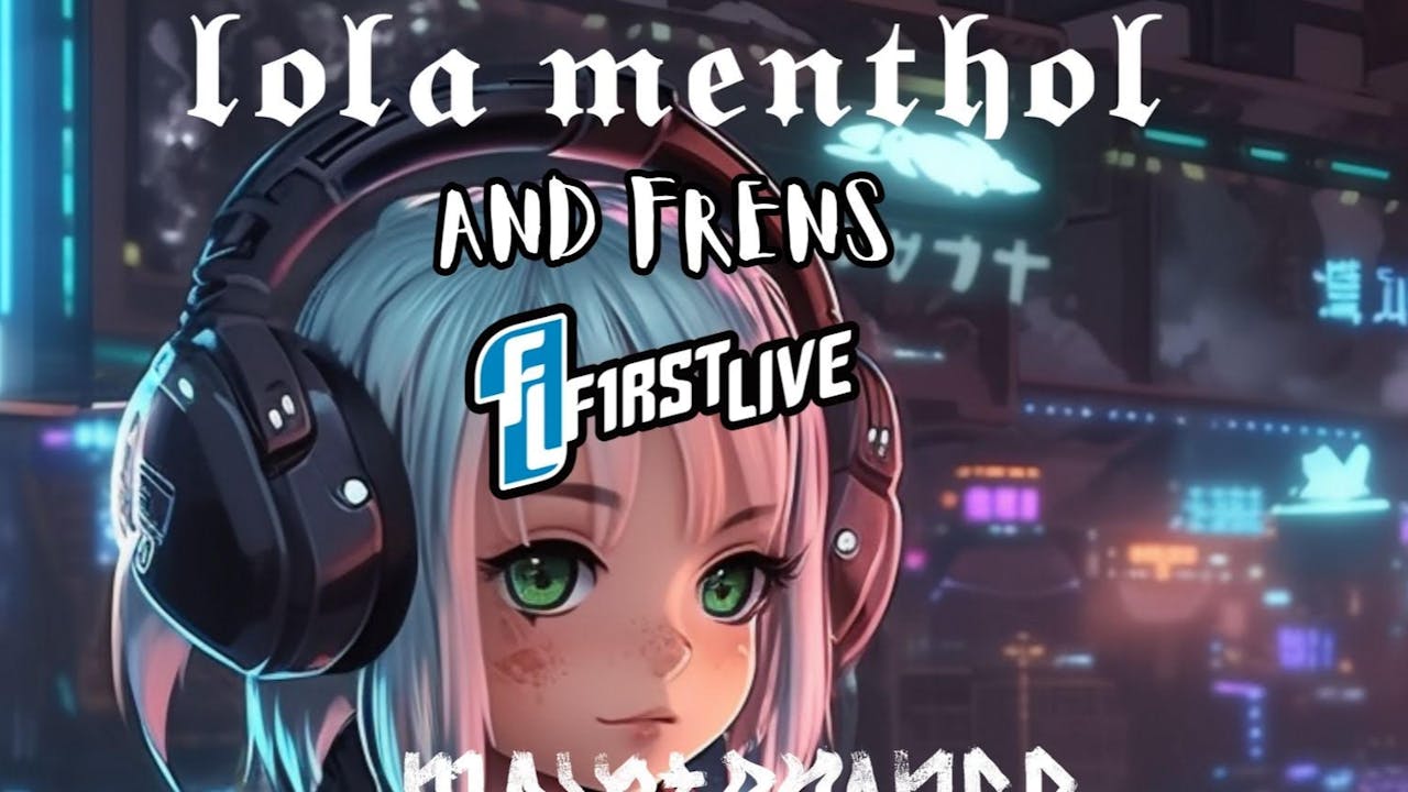 083024 Lola Menthol At FIRSTLIVE Livestream