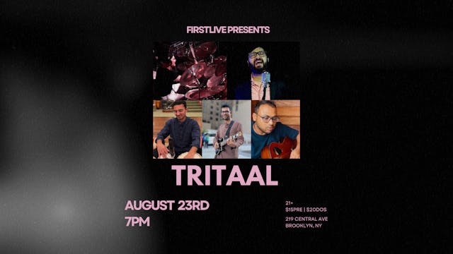 082324 Tritaal Live @ Firstlive, Brooklyn