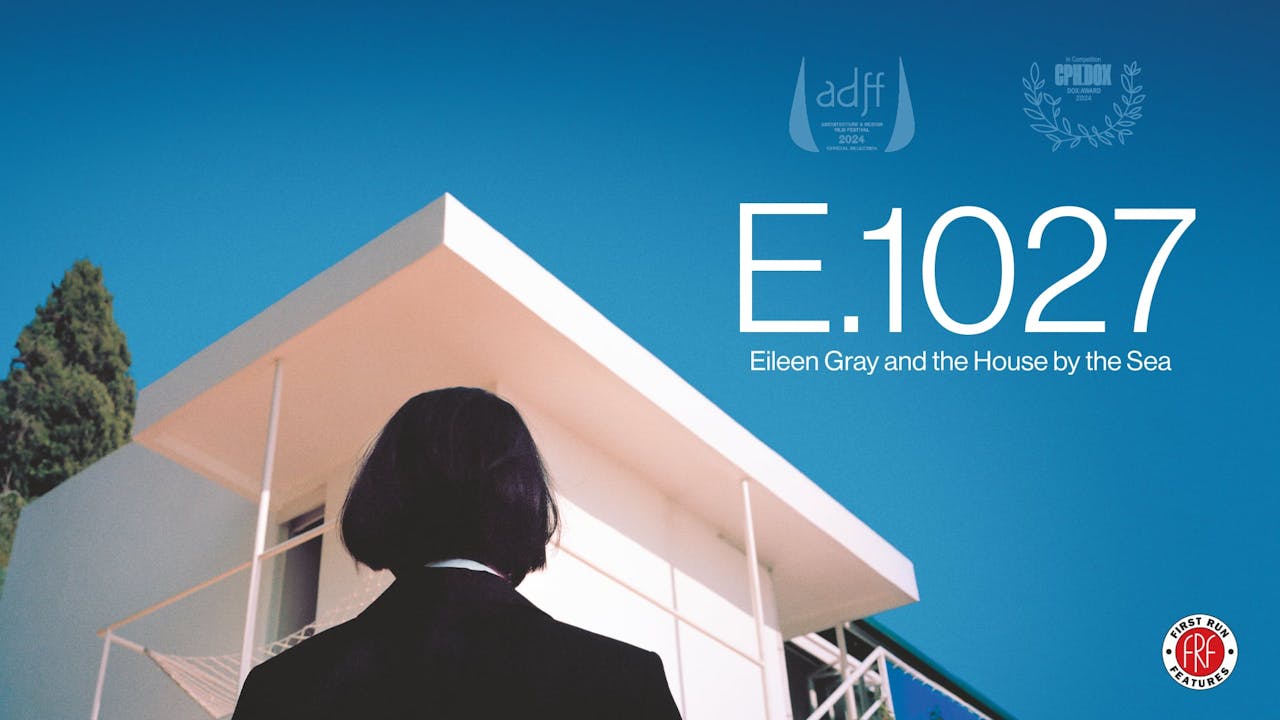 E. 1027 – Eileen Gray and the House by the Sea