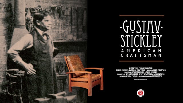 Gustav Stickley at Downing Film Center