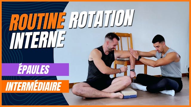 Routine - Épaules - P2 - S1 - Rotation Interne