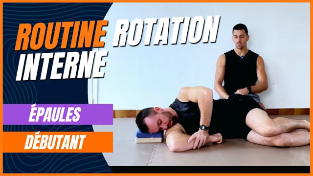 Routine - Épaules - P1 - S1 - Rotation Interne