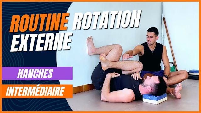 Routine - Hanches- P2 - S2 - Rotation Externe