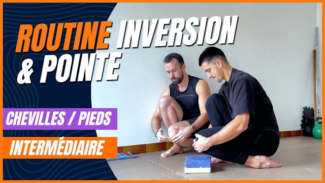 Routine - Chevilles et Pieds - P2-S2 - Inversion et Flexion Plantaire