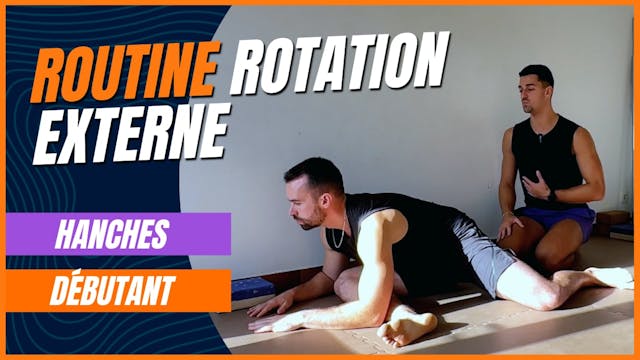 Routine - Hanches - P1 - S2 - Rotation Externe