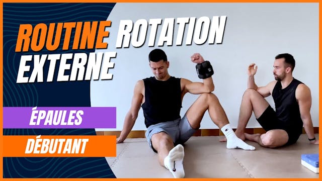 Routine - Épaules - P1 - S2 - Rotation Externe