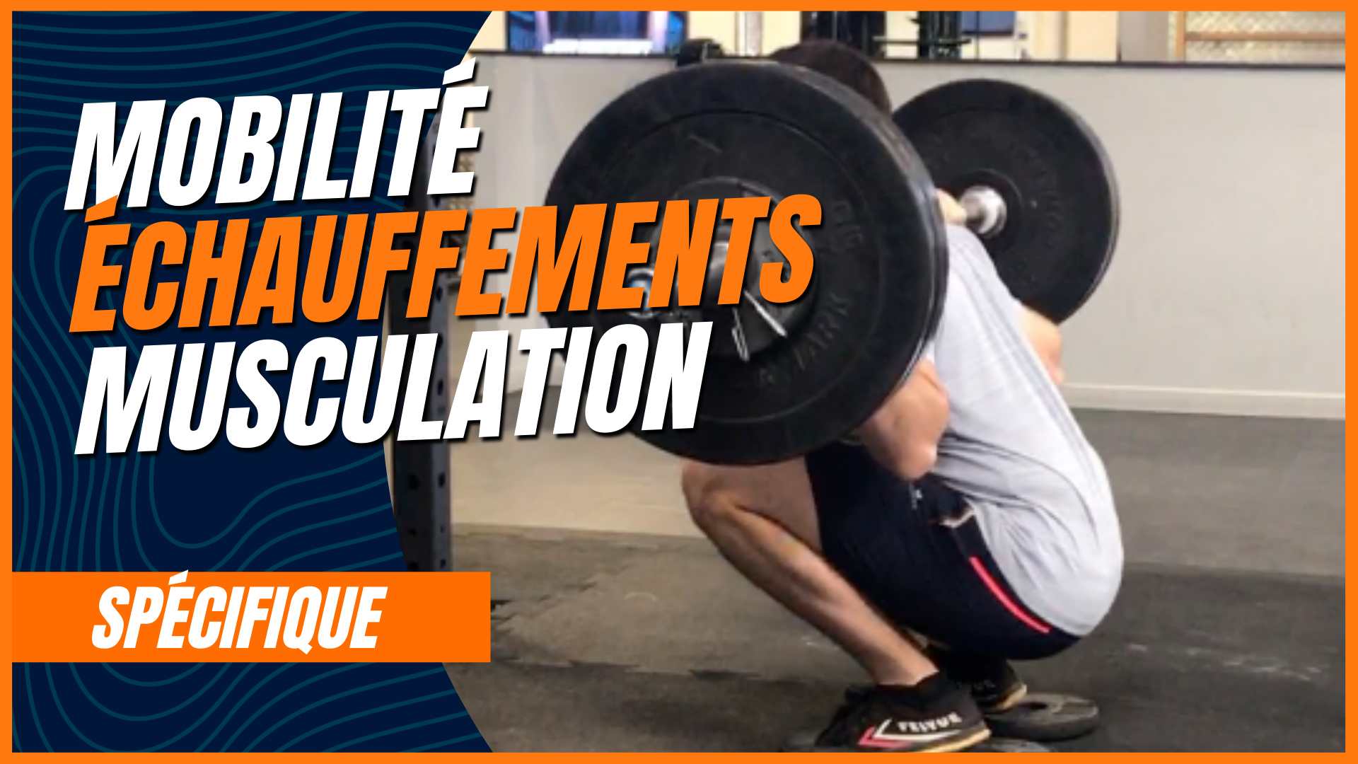 Mobilité Spécifique : Échauffements Musculation