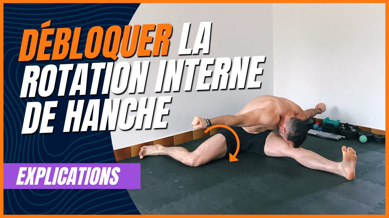 Rotation Interne de Hanche - Intérêts et Étirements