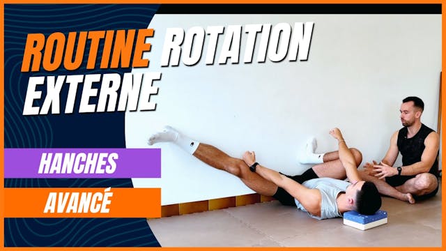 Routine - Hanches - P3 - S2 - Rotation Externe