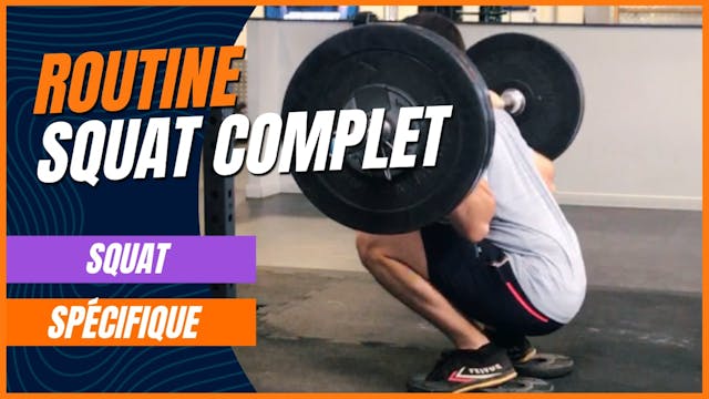 Routine - Spécifique - Squat