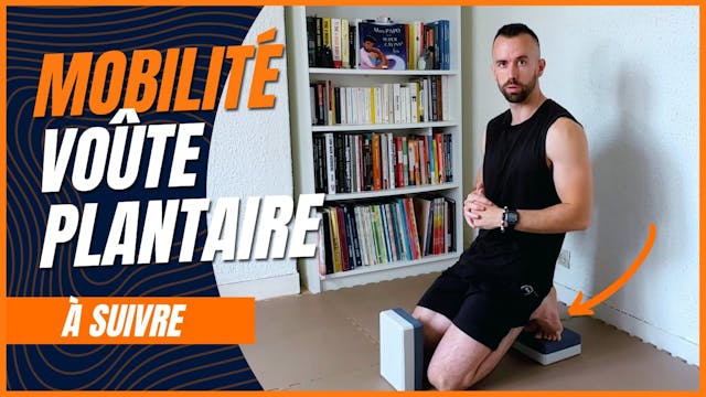 Routine - Voûte Plantaire (Douleur F...
