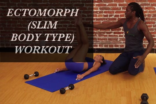 Ectomorph (Slim Body Type) Workout